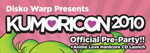 Disko Warp Presents Kumoricon 2010 Official Pre-Party!! +Anime Hardcore CD Launch